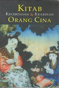 Kitab kecerdasan & kearifan orang Cina