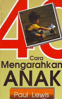 40 Cara Mengarahkan Anak