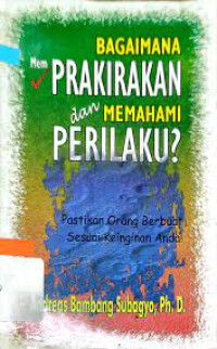 Bagaimana Memprakirakan dan Memahami Perilaku?