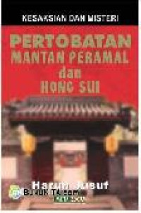 KESAKSIAN DAN MISTERI
PERTOBATAN MANTAN PERAMAL dan HONG SUI