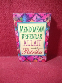 Mendoakan Kehendak Allah Untuk Putriku