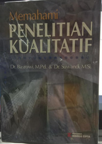 Memahami Penelitian Kualitatif