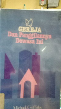 GEREJA Dan panggilannya Dewasa ini