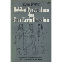 Hakikat pengetahuan dan cara kerja ilmu-ilmu