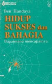 Hidup Sukses Dan Bahagia Bagaimana mencapainya