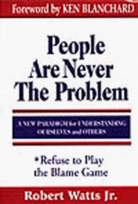 People Are Never The Problem