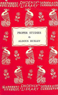 Proper Studies (The Proper Study of Mankind in Man)