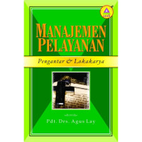 Manajemen pelayanan : Pengatar & lokakarya