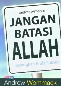Jangan Batasi Allah : Bayangkan Anda Sukses