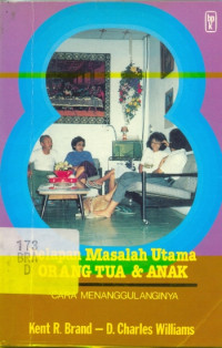 8 Masalah Utama Orangtua & Anak