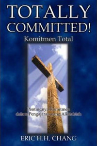 Totally Commited (Komitmen Total) : Pentingnya Komitmen Dalam Pengajaran yang Alkitabiah