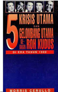 5 KRISIS UTAMA dan Gelombang utama gerakan Roh Kudus : di era Tahun 1990