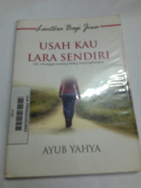 Usah Kau Lara Sendiri