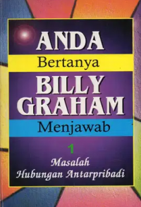 Anda Bertanya Billy Graham Menjawab