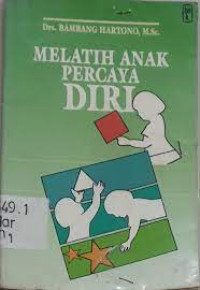 Melatih Anak Percaya Diri