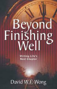 Beyond Finishing Well (Writing Life's Next Chapter)