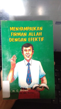 MENYAMPAIKAN FIRMAN ALLAH DENGAN EFEKTIF