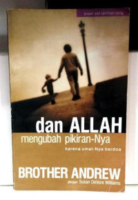 Dan Allah Mengubah Pikiran-Nya Karena Umat-Nya Berdoa