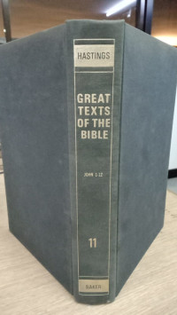 Great Texts of the Bible :John 1-12 volume 11