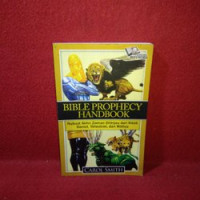 Bible Prophecy Handbook - Nubuat akhir zaman ditinjau dari kitab Daniel, Yehezkiel dan Wahyu.