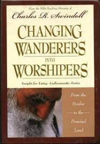 Changing Wanderers Into Worshipers