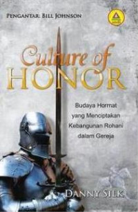 Image of Culture Of Honor : Budaya Hormat yang menciptakan Kebangunan Rohani dalam Gereja