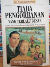Tiada Pengorbanan Yang Terlalu Besar