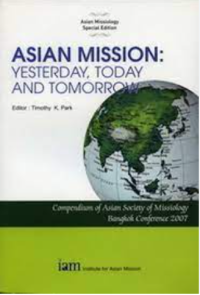 ASIAN MISSION : YESTERDAY, TODAY, AND TOMORROW