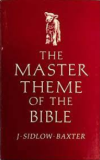 THE MASTER THEME OF THE BIBLE