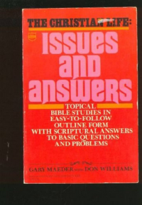 The Christian Life : Issues and answers