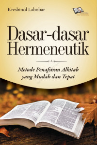 Dasar-dasar hermeneutik; Metode Penafsiran Alkitab yang Mudah dan Tepat