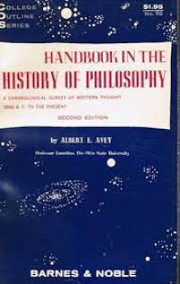 HANDBOOK IN THE HISTORY OF PHILOSOPHY : A Choronological survey of western thought