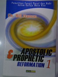 Apostolic and Prophetic Reformation 1