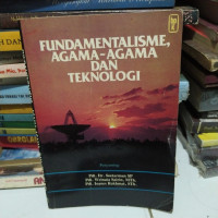 Fundamentalisme, Agama-Agama Dan Teknologi