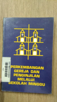 Perkembangan Gereja Dan Penginjilan Melalui Sekolah Minggu