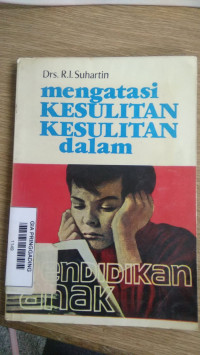 Mengatasi Kesulitan-Kesulitan Dalam Pendidikan Anak