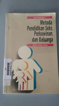 Metoda Pendidikan Seks, Perkawinan, Dan Keluarga