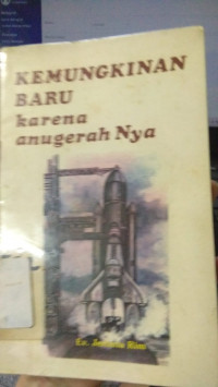 KEMUNGKINAN BARU KARENA ANUGERAH NYA