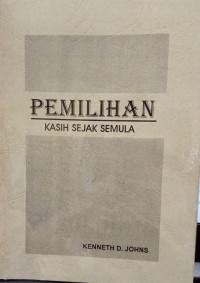 Pemilihan Kasih Sejak Semula