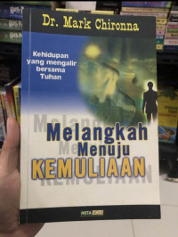 MELANGKAH MENUJU KEMULIAAN