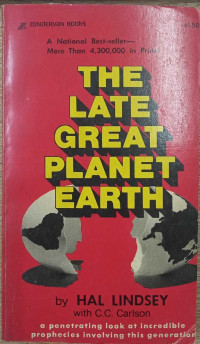 The Late Great Planet Earth