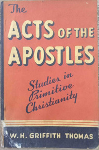 The Acts Of The Apostles; Studies In Primitive Christianity