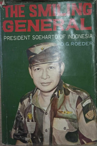 The Smiling General President Soeharto Of Indonesia