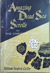 Amazing Dead Sea Scrolls And The Christian Faith
