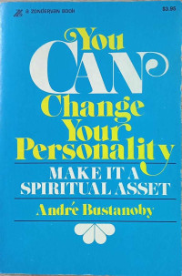 You Can Change Your Personality Make It A Spiritual Asset