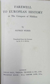 Farewell To European History Or The Conquest Of Nihilism