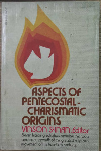 Aspects Of Pentecostal-Charismatic Origins