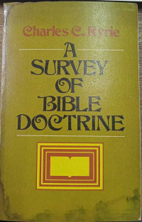 A Survey Of Bible Doctrine