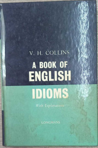 A Book Of English Idioms With Explanations