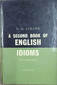 A Second Book Of English Idioms With Explanations